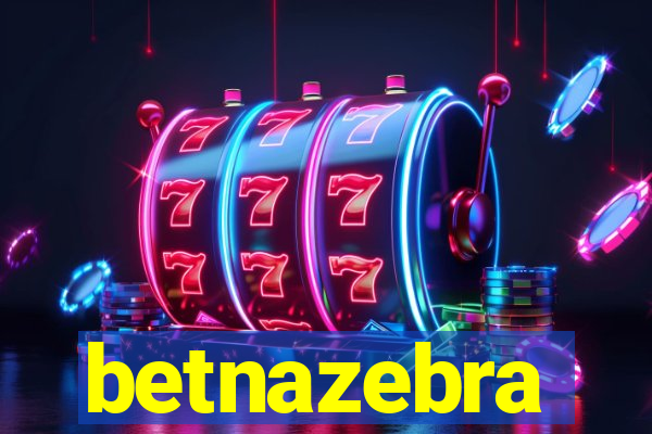 betnazebra