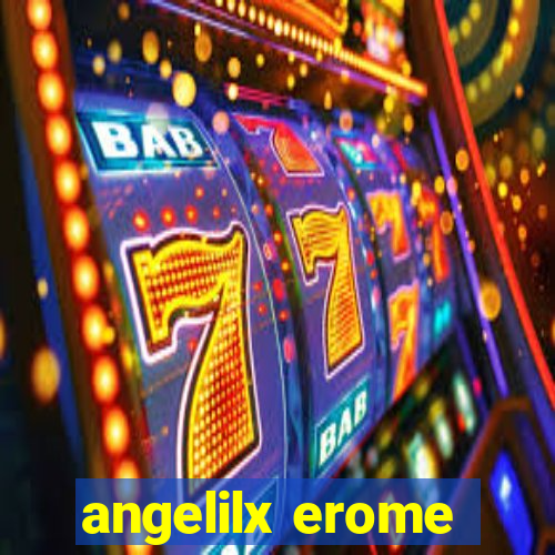 angelilx erome