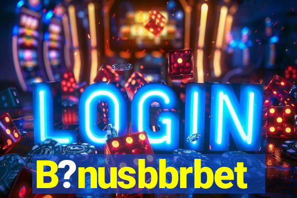 B?nusbbrbet