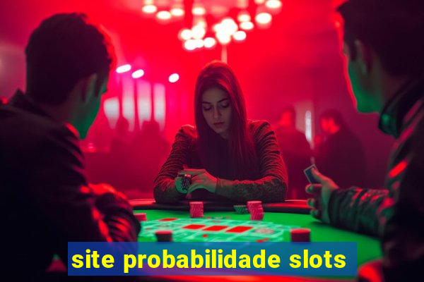 site probabilidade slots