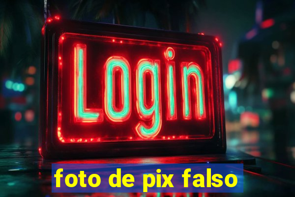 foto de pix falso