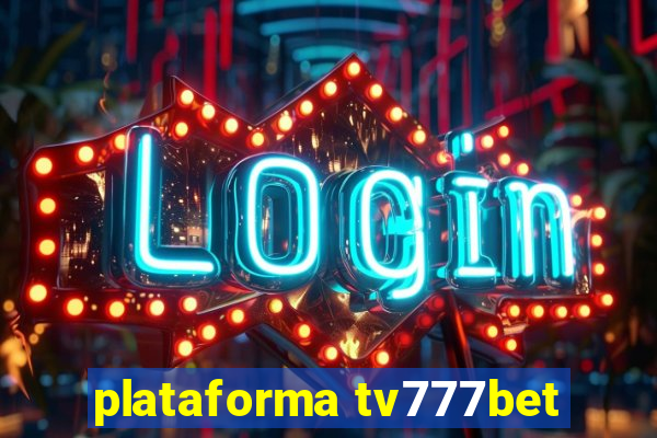 plataforma tv777bet