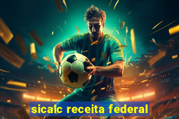 sicalc receita federal