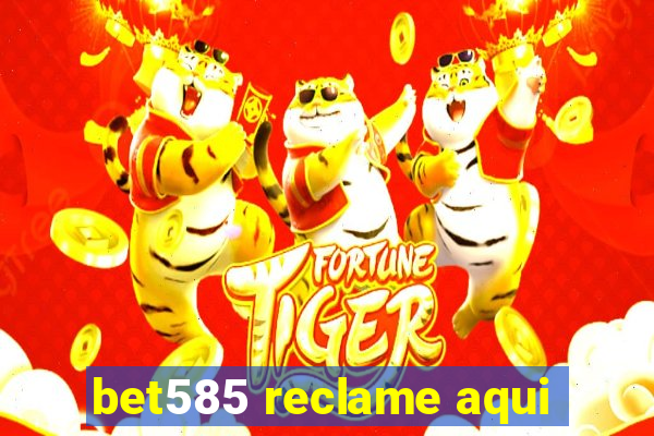 bet585 reclame aqui