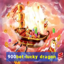 900bet-lucky dragon