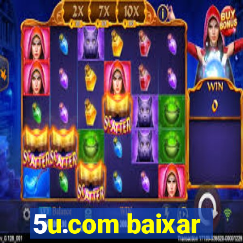 5u.com baixar