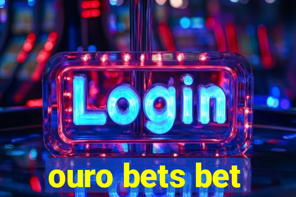 ouro bets bet