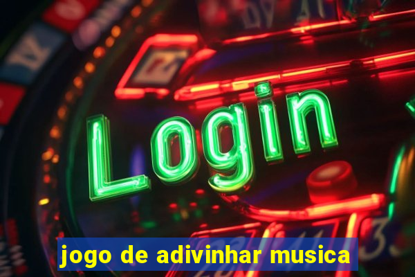 jogo de adivinhar musica