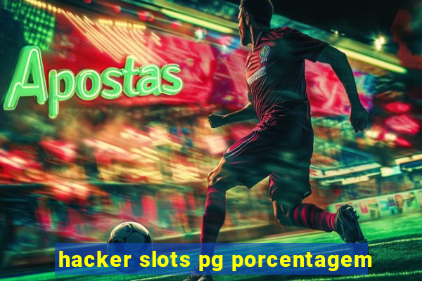 hacker slots pg porcentagem