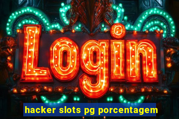 hacker slots pg porcentagem