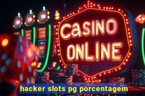 hacker slots pg porcentagem