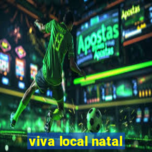 viva local natal