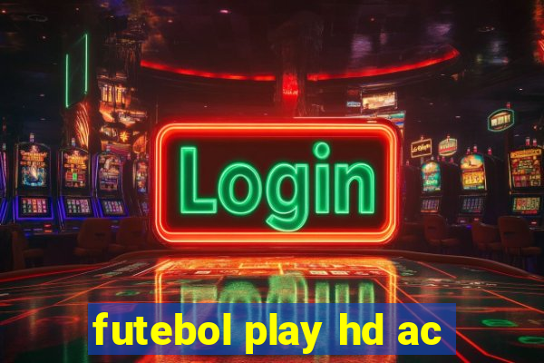 futebol play hd ac