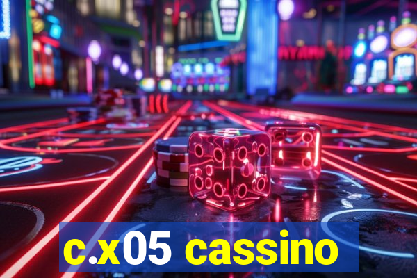 c.x05 cassino