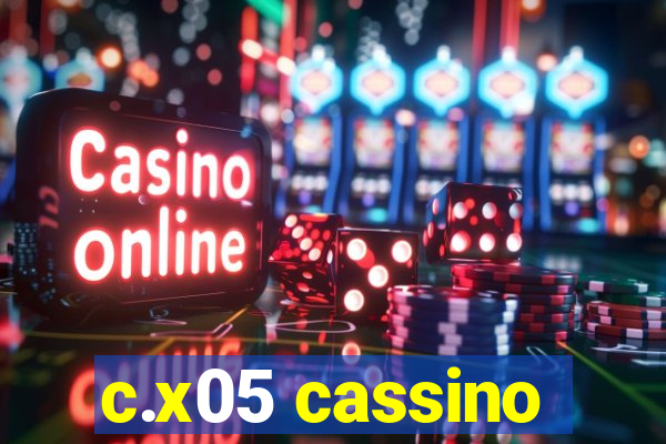 c.x05 cassino