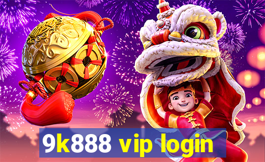 9k888 vip login