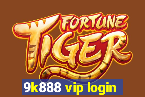 9k888 vip login