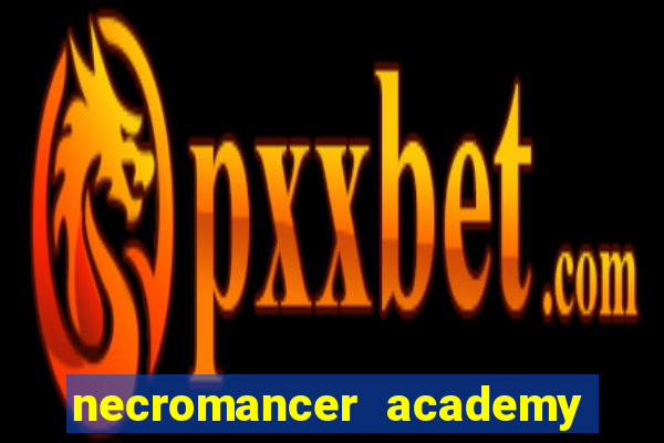 necromancer academy pt br