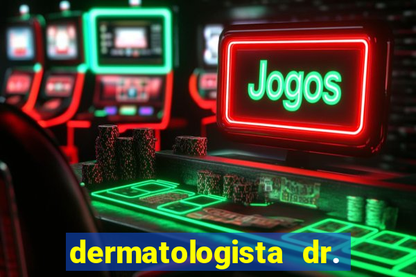 dermatologista dr. jorge tadeu lopes santos - sp