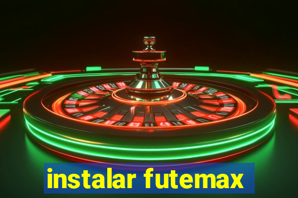 instalar futemax