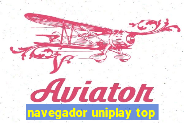 navegador uniplay top