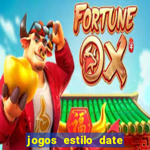 jogos estilo date ariane para android