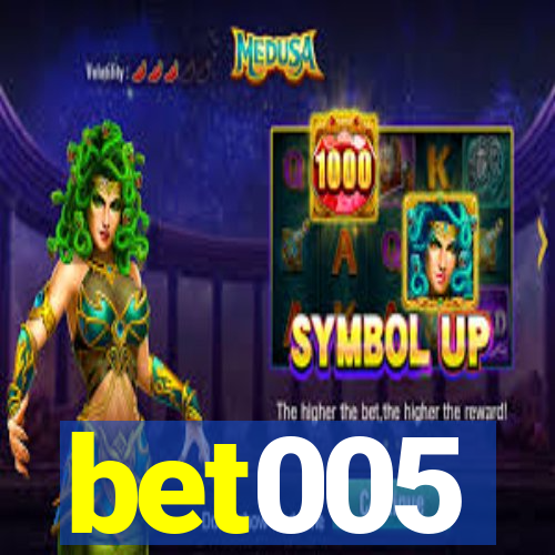 bet005