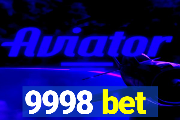 9998 bet