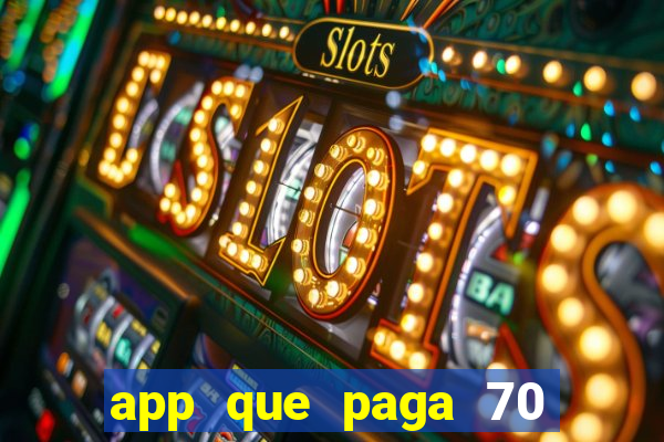 app que paga 70 reais para se cadastrar 2023