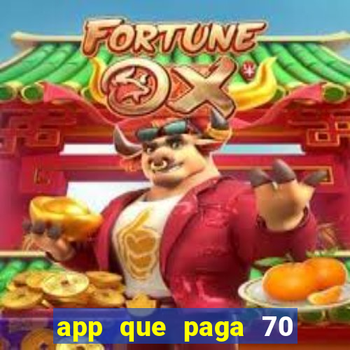 app que paga 70 reais para se cadastrar 2023