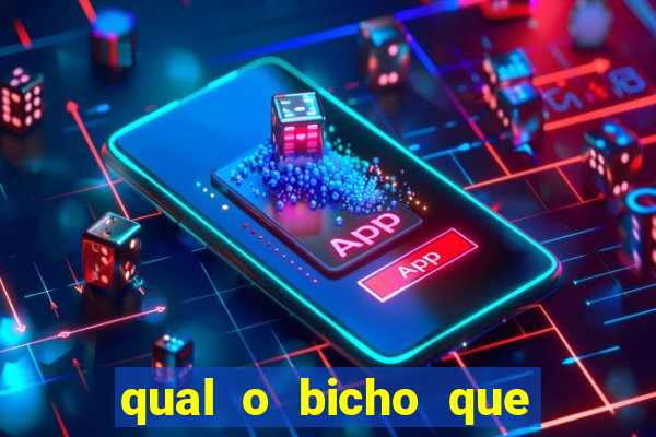 qual o bicho que vai dar hoje