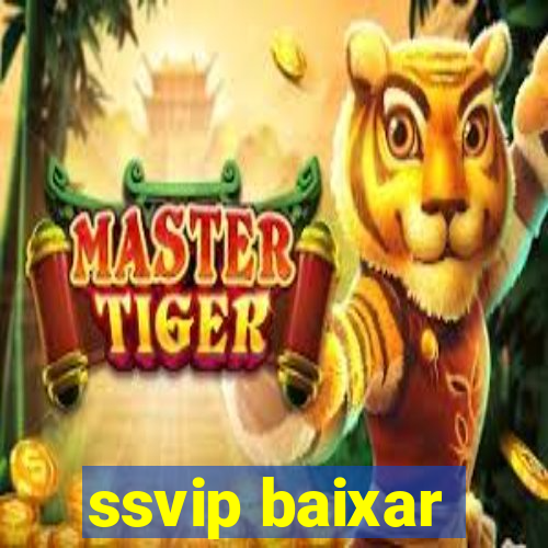 ssvip baixar