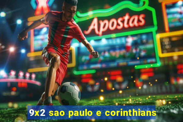 9x2 sao paulo e corinthians