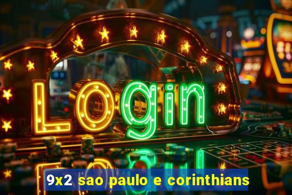 9x2 sao paulo e corinthians