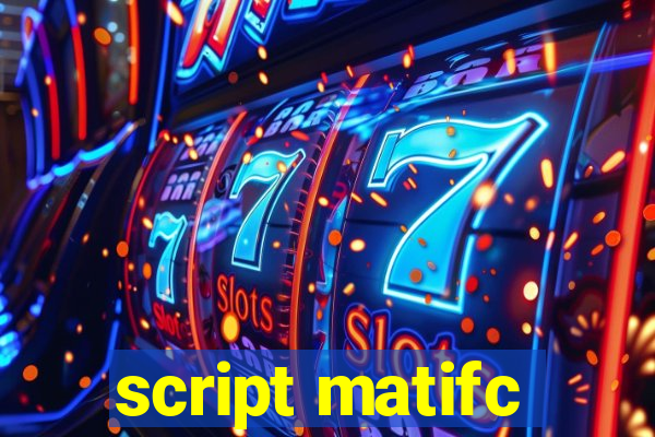 script matifc