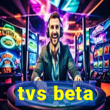 tvs beta