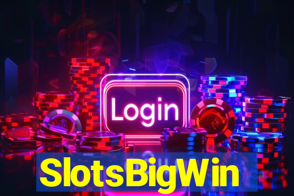 SlotsBigWin