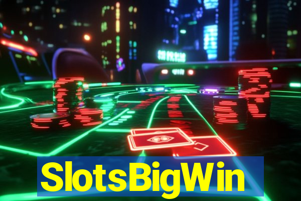 SlotsBigWin