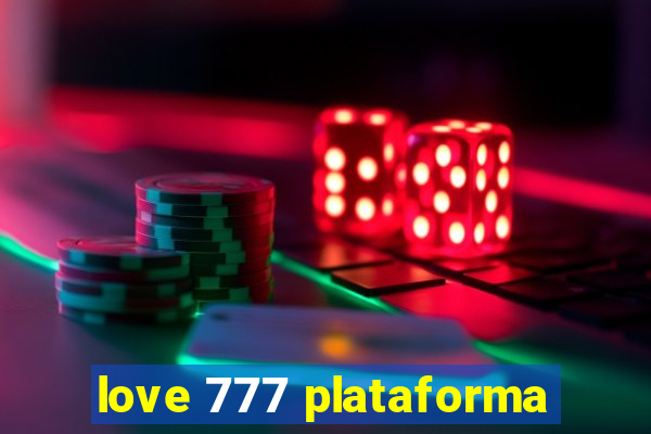 love 777 plataforma