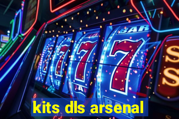 kits dls arsenal