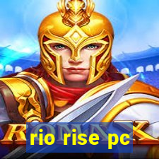 rio rise pc