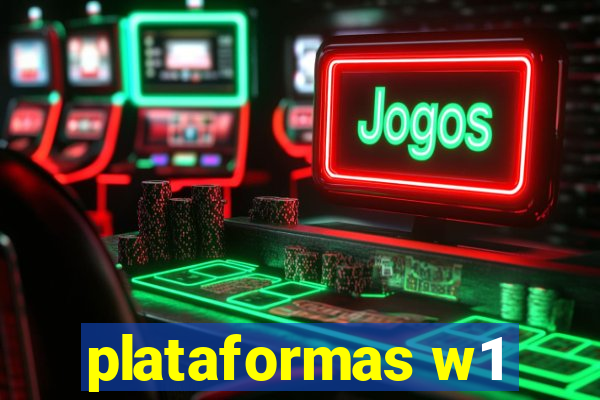 plataformas w1