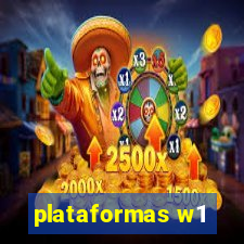 plataformas w1