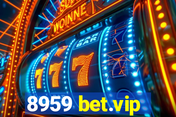 8959 bet.vip