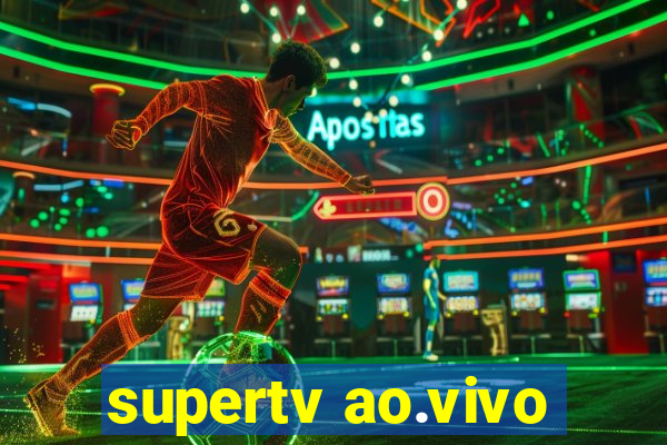 supertv ao.vivo