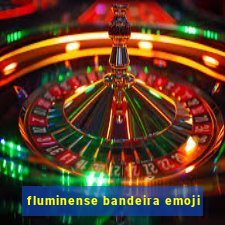 fluminense bandeira emoji