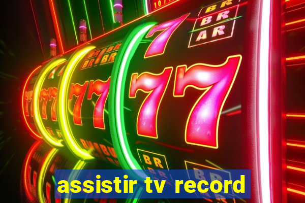 assistir tv record