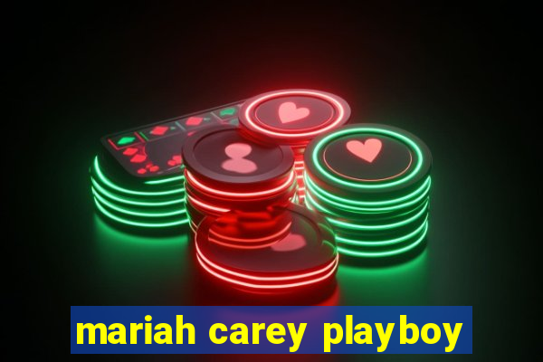 mariah carey playboy