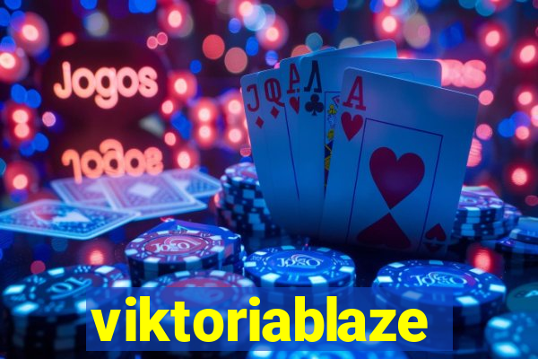 viktoriablaze