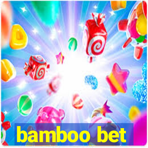 bamboo bet